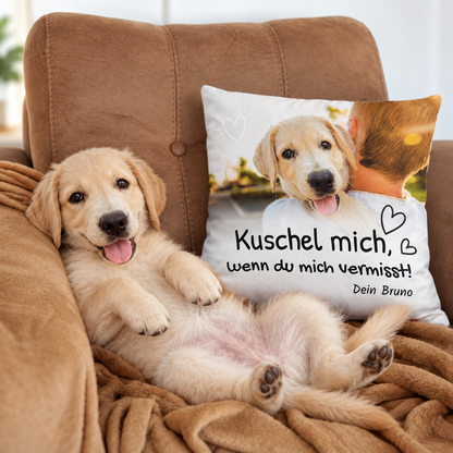 Kuschelkissen mit dem Aufdruck "Kuschel mich, wenn du mich vermisst!" und einem Hundemotiv.